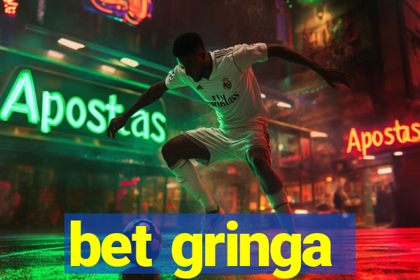 bet gringa